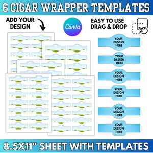 May include: Image of six cigar wrapper templates with the text "6 CIGAR WRAPPER TEMPLATES". The templates are on 21.59 x 27.94 cm sheets. The design includes the Canva logo and the text "ADD YOUR DESIGN" and "EASY TO USE DRAG & DROP".