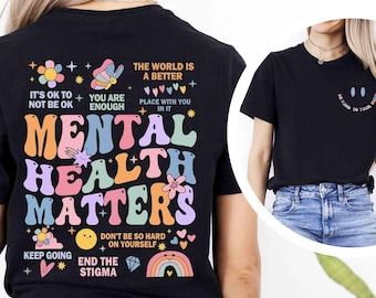 Mental Health T-Shirt, Mental Health Awareness Shirt, Motivational Shirt, Therapist Shirt, Inspirational Tees, Positive Shirt,Gift for Woman