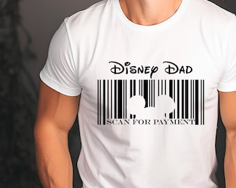 Disney Dad T-Shirt, Scan For Payment Shirt, Funny Dad Shirt, Disney Family Trip Shirt, Disney Vacation Shirt, Gift For Father, Best Dad Gift