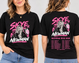 May include: A black t-shirt featuring a graphic print of Skye Newman with pink accents and text. The front displays the name Skye Newman, while the back includes the name, the text Survival Tour 2026, and a list of tour dates and locations.