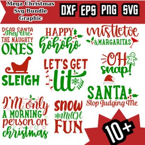 May include: A digital graphic bundle with Christmas-themed SVG designs. The designs include phrases like "Dear Santa, They Are The Naughty Ones", "Happy Hohoho", and "Let's Get Lit". The color scheme is red and green.