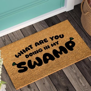 What Are You Doing In My Swamp Doormat, Welcome Mat, Funny Doormat, Christmas Gift, Movie Lover Gift, Home Decor, Front Door Mat,Porch Decor