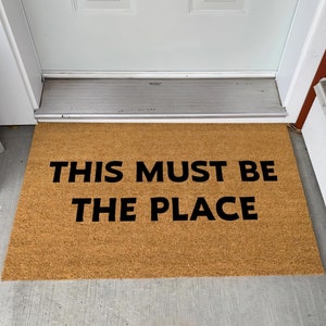 Doormat This Must Be The Place Welcome Mat Front Porch Entry Moving Gift Closing Gift Rug New Homeowner First Home Porch Decor