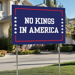 No Kings In America Yard Sign - Resist Hate Lawn Sign, Anti-Trump Sign, Resist Racism, Resist Fascism Yard Sign with Metal H-Stake