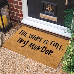 The Shire is Full Try Mordor Doormat,LOTR Inspired Welcome Mat, Funny Doormat, New Home Gift, Funny Gift, Home Decor, Moving Gift