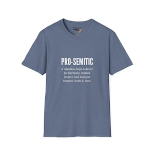 May include: A blue t-shirt with the text "PRO-SEMITIC" and a definition: "A relentless hope & desire for harmony, mutual respect, and dialogue between Arabs & Jews."
