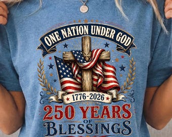 USA 250th Anniversary Independence Day Shirt, One Nation Under God Tee