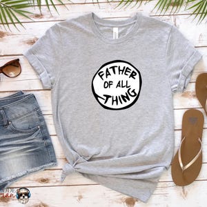 Custom Thing Shirts, Mother of all Things, Funny Thing Shirts, Thing shirts, Family Matching Shirt, Funny Family Tee, Funny Dr Seuss Shirts