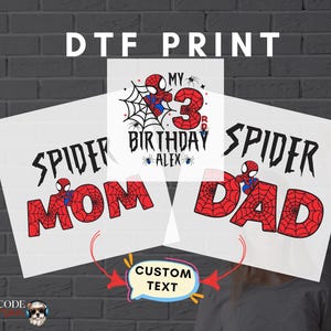 May include: DTF print designs with Spider-Man themes. The designs include "Spider Mom", "Spider Dad", and a birthday design with "My 3rd Birthday" text. The designs are in red, black, and blue colours.