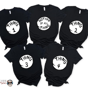 Custom Thing Shirts, Mother of all Things, Funny Thing Shirts, Thing shirts, Family Matching Shirt, Funny Family Tee, Funny Dr Seuss Shirts