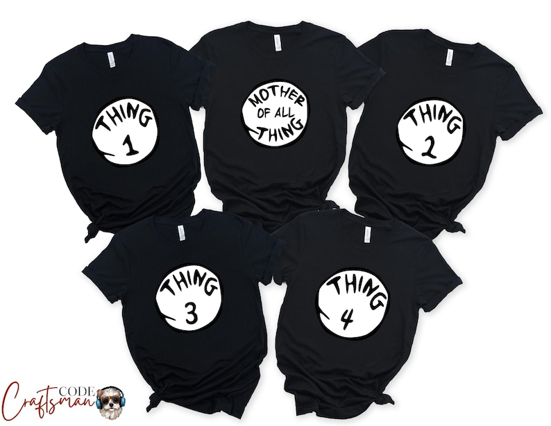 Custom Thing Shirts, Mother of all Things, Funny Thing Shirts, Thing shirts, Family Matching Shirt, Funny Family Tee, Funny Dr Seuss Shirts