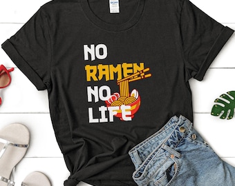 Ramen Lover Unisex Tee, No Ramen No Life Funny Design, Ramen Illustration T-Shirt, Ramen Life Shirt, Gift for Ramen Fan, Foodie Tee