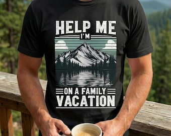 Help Me I'm On A Family Vacation Shirt T-Shirt | Funny Family Trip Tee