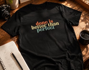 Done is better than perfect, gift for a perfectionist friend