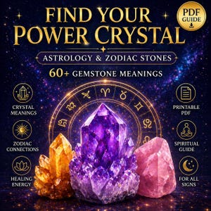 May include: A promotional image for a crystal guide. The image features three crystals in shades of purple, orange, and pink. Text includes "Find Your Power Crystal," "Astrology & Zodiac Stones," and "60+ Gemstone Meanings." Additional text highlights crystal meanings, zodiac connections, healing energy, and a spiritual guide.