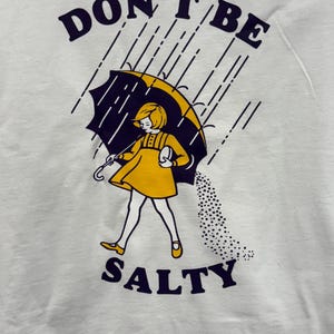 Don&#39;t Be Salty women&#39;s t-shirt