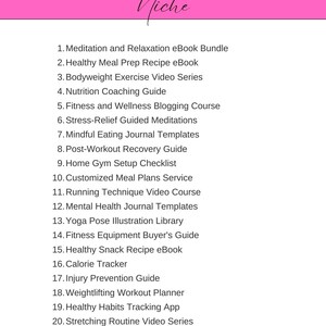 May include: A pink and white graphic with the text "Fitness and Health Niche" at the top. A list of 20 fitness and health related products and services are listed below the title. The list includes items such as meditation and relaxation ebooks, healthy meal prep recipes, bodyweight exercise videos, nutrition coaching, and more.