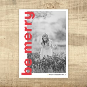 Photo Christmas Card printable, Family Picture Holiday Card file, Simple and Modern, Merry Christmas, be merry photo card