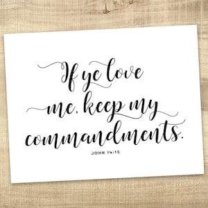 If ye love me, keep my commandments.  John 14:15 - LDS Youth Theme Printable files All Sizes INSTANT DOWNLOAD posters