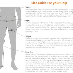 May include: Diagram showing how to measure waist, hips, thighs, and inner leg for clothing. The diagram shows a person standing with lines indicating where to measure.