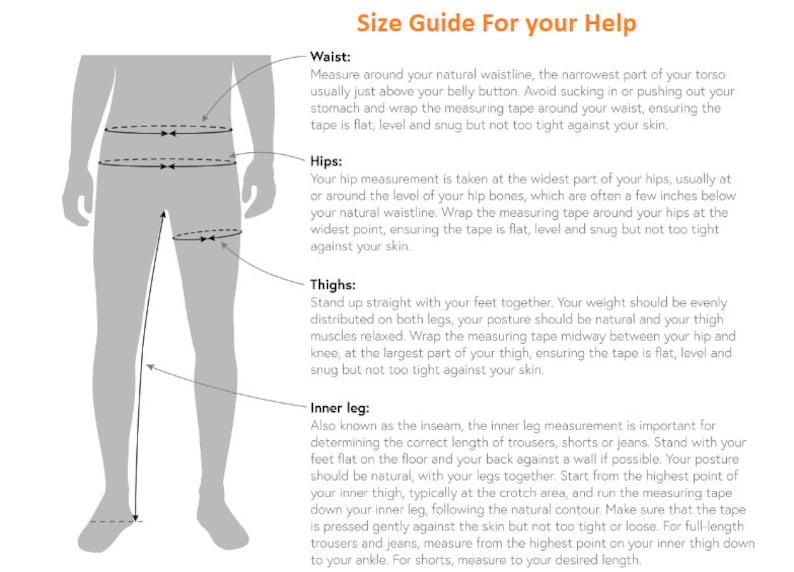 May include: Diagram showing how to measure waist, hips, thighs, and inner leg for clothing. The diagram shows a person standing with lines indicating where to measure.