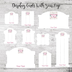 May include: Eight different printable display cards with a white background and a space for a logo or text. Each card has a different shape and size. The text "Your Logo or Text" is repeated on each card.