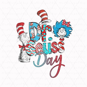 Dr Seuss Day PNG, Cat In The Hat Png, Teacher Sublimation, Kids Dr Seuss Shirt Png, Teacher Design Png, Dr Seuss Png Sublimation