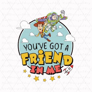 Toy Story Png, You&#39;ve Got A Friend In Me Png, Cowboy and Friends Png, Friendship Png, Vacay Mode Png, Magical Kingdom, Family Vacation Png