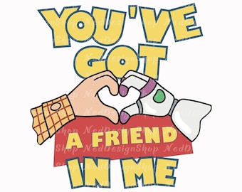 You've Got A Friend In Me Svg Png, Buzz Lightyear and Woody, My First Trip Svg, Magical Kingdom Svg, Family Vacation Svg,  Friend Squad Svg