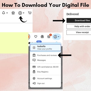 May include: A screenshot of a computer screen showing how to download a digital file on Etsy. The screen shows a blue button that says "Download files" and a menu with options like "Help with order" and "View receipt".