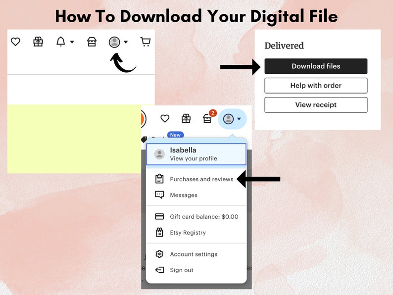 May include: A screenshot of a computer screen showing how to download a digital file on Etsy. The screen shows a blue button that says "Download files" and a menu with options like "Help with order" and "View receipt".