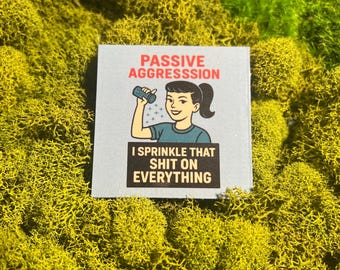 Passive Aggression Funny Magnet – Retro Sarcastic Magnet 2.5x2.5 – Gag Gift for Friends, Coworkers, or Roommates – Flexible Fridge Magnet