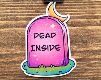 Gravestone Sticker - Funny Dark Humor Dead Inside Tombstone Grave Holographic Vinyl Sticker