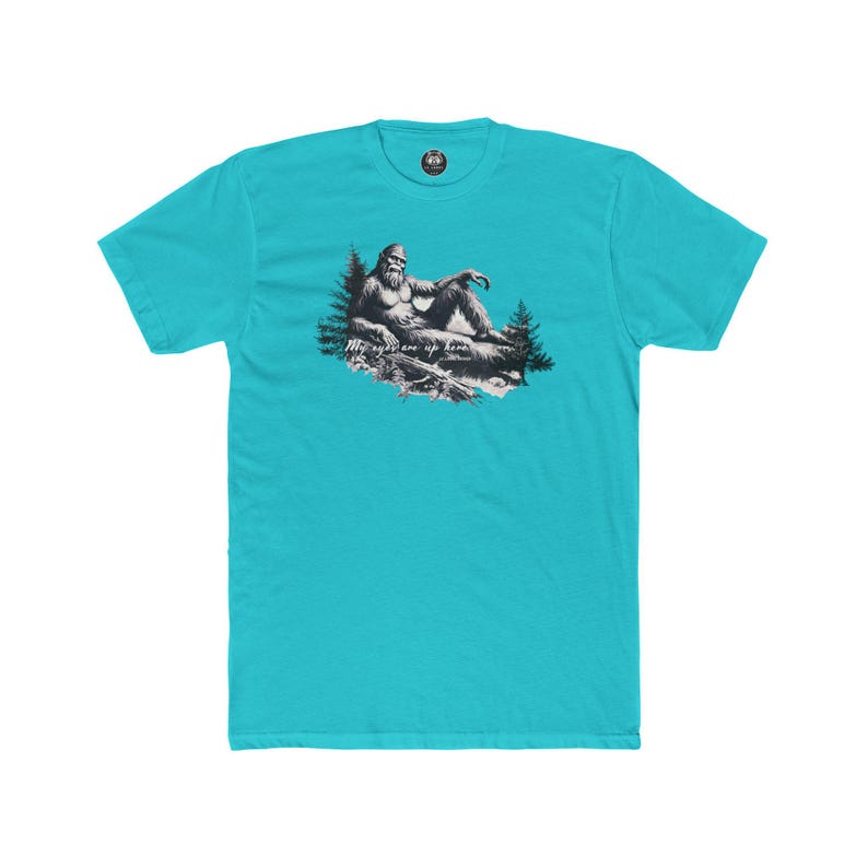 Funny Bigfoot T-Shirt: "My Eyes Are Up Here" Unisex Tee image 3