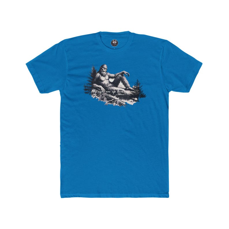 Funny Bigfoot T-Shirt: "My Eyes Are Up Here" Unisex Tee image 7