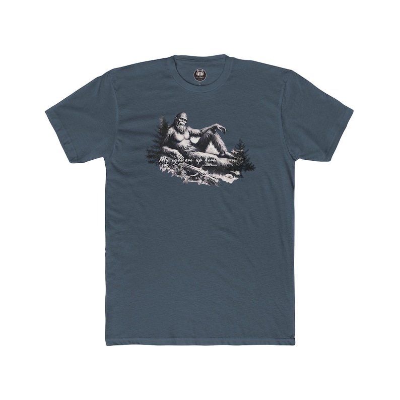 Funny Bigfoot T-Shirt: "My Eyes Are Up Here" Unisex Tee image 9