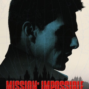 May include: A movie poster for the film "Mission: Impossible" featuring Tom Cruise in a silhouette against a world map background. The title of the film is in red text and the release date "MAY 22" is at the bottom of the poster.