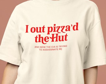 Out Pizza'd the Hut Comfort Colors T-Shirt: Funny Meme Tee
