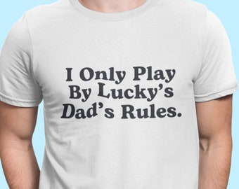 Lucky's Dad Rules Shirt: Bluey Inspired Bella Canvas Tee
