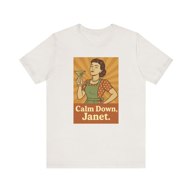 Calm Down Janet Shirt: Funny Retro Housewife Graphic Tee image 5