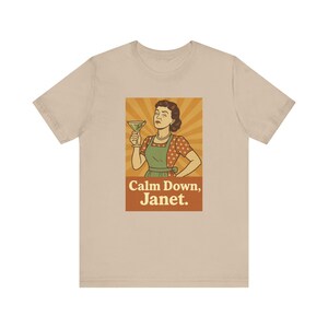 Calm Down Janet Shirt: Funny Retro Housewife Graphic Tee image 6