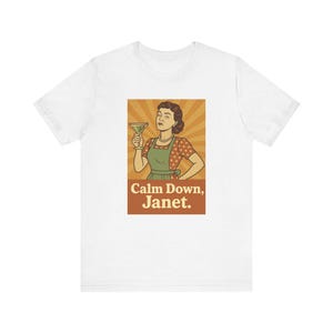 Calm Down Janet Shirt: Funny Retro Housewife Graphic Tee image 2