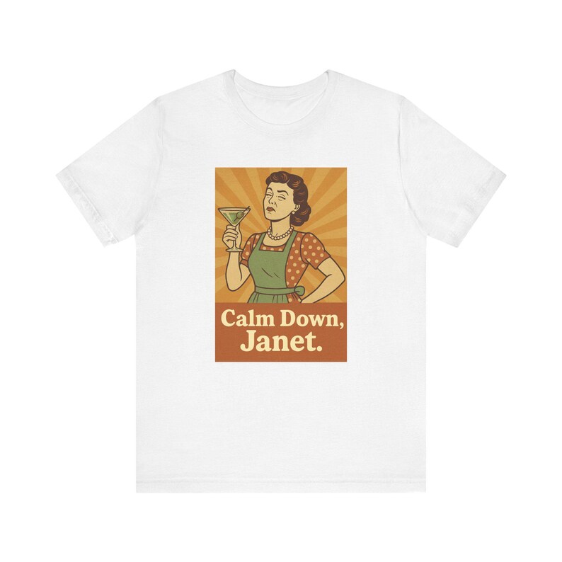 Calm Down Janet Shirt: Funny Retro Housewife Graphic Tee image 2