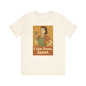 Calm Down Janet Shirt: Funny Retro Housewife Graphic Tee image 4