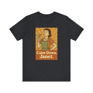 Calm Down Janet Shirt: Funny Retro Housewife Graphic Tee image 8