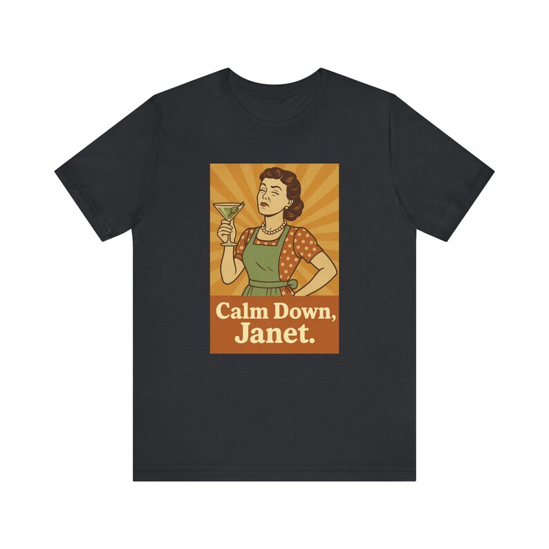 Calm Down Janet Shirt: Funny Retro Housewife Graphic Tee image 8