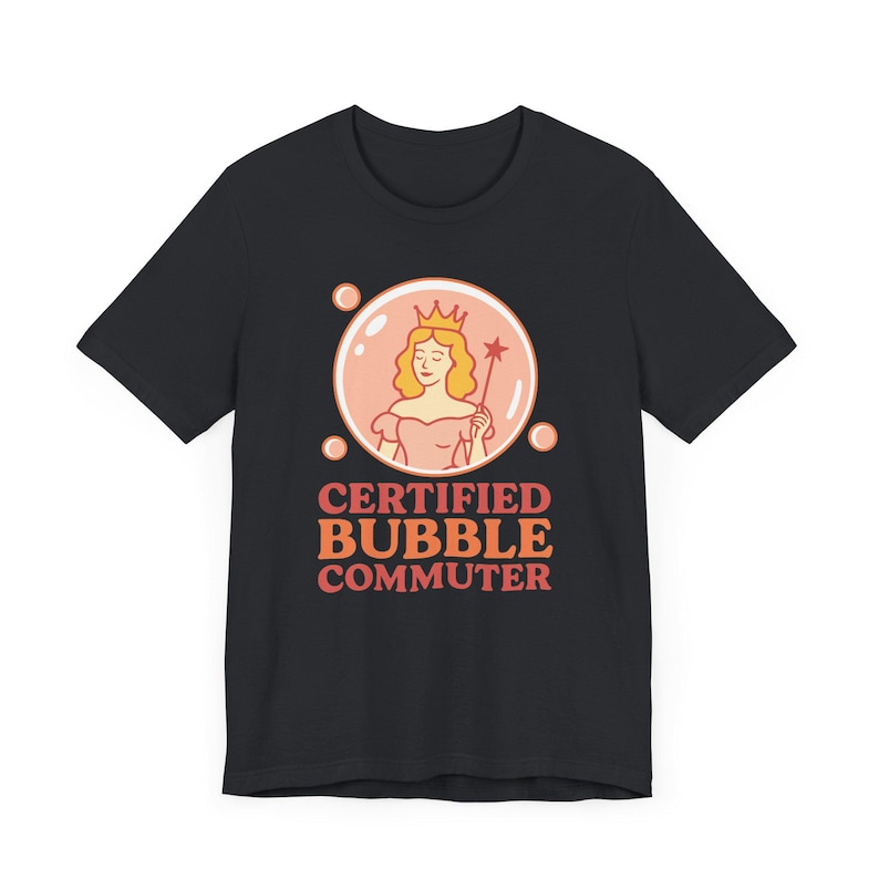 Glinda Wicked Shirt: Certified Bubble Commuter Bella Canvas Tee image 6