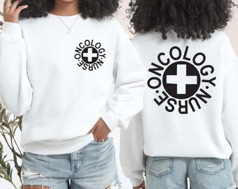 Oncology Nurse Sweatshirt, Healthcare Worker Crewneck, ONC Graduation Gift, Cancer Nurse Hoodie, Medical Oncology Nurse Gift