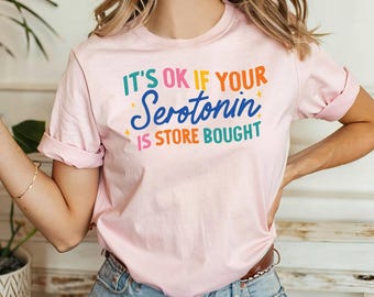 Serotonin Store Bought Shirt: Mental Health Floral Tee