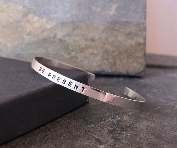 "Be Present" Sterling Silver Cuff Bracelet